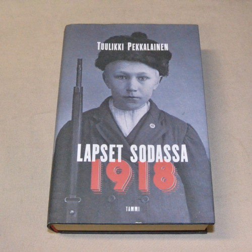 Tuulikki Pekkalainen Lapset sodassa 1918